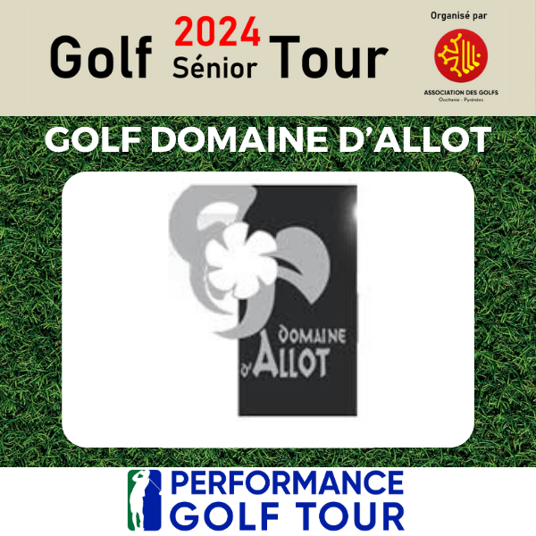 AFFICHE WEB GST ALLOT GOLF SENIOR TOUR 2024 EPREUVE GOLF DOMAINE D'ALLOT