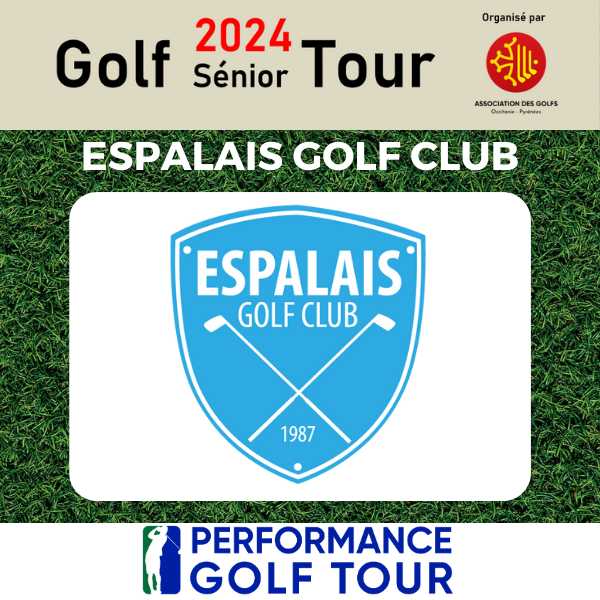 AFFICHE WEB GST ESPALAIS GOLF SENIOR TOUR 2024 EPREUVE ESPALAIS GOLF CLUB
