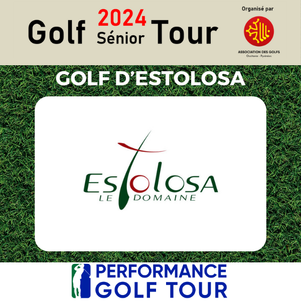 GOLF SENIOR TOUR 2024 EPREUVE GOLF D'ESTOLOSA