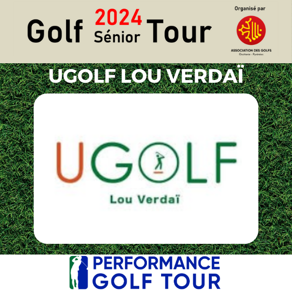 AFFICHE WEB GST LOU VERDAI GOLF SENIOR TOUR 2024 EPREUVE UGOLF LOU VERDAI