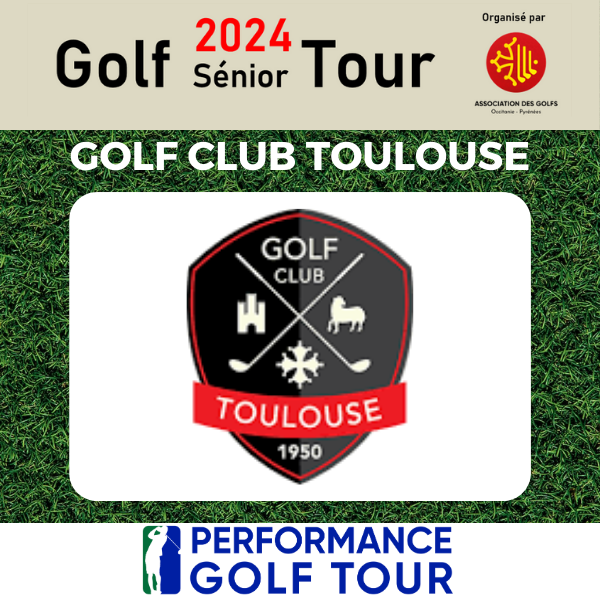 AFFICHE WEB GST TOULOUSE GOLF SENIOR TOUR 2024 EPREUVE GOLF CLUB TOULOUSE
