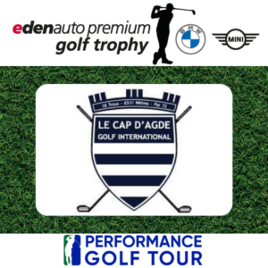 Golf International du Cap d'Agde Edenauto Premium Golf Trophy 2024